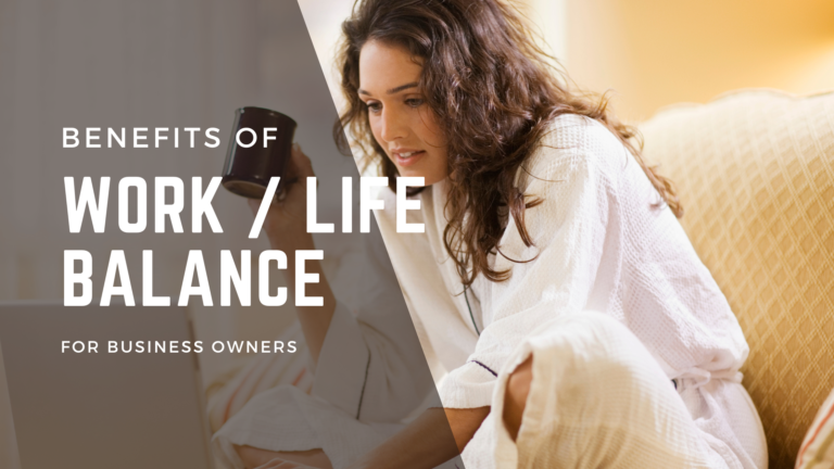 The Benefits of a Healthy Work-Life Balance for Business Owners